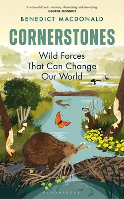 Piedras angulares: Fuerzas salvajes que pueden cambiar nuestro mundo - Cornerstones: Wild Forces That Can Change Our World