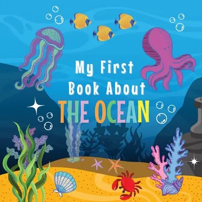 Mi primer libro sobre el océano - My First Book about the Ocean