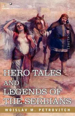 Cuentos y leyendas de héroes serbios - Hero Tales and Legends of the Serbians