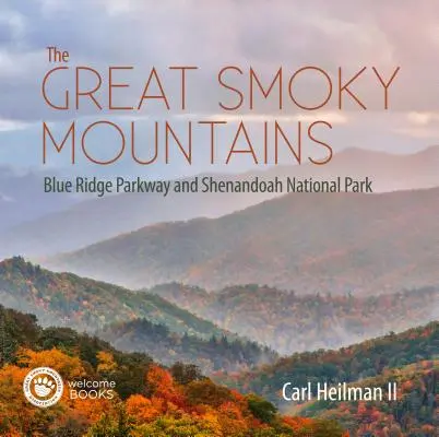 Las Grandes Montañas Humeantes: Blue Ridge Parkway y Parque Nacional de Shenandoah - The Great Smoky Mountains: Blue Ridge Parkway and Shenandoah National Park