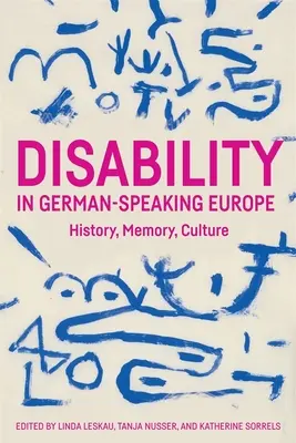 Discapacidad en la Europa germanófona: historia, memoria, cultura - Disability in German-Speaking Europe: History, Memory, Culture