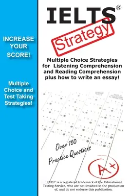 Estrategia para el examen IELTS Estrategias ganadoras de opción múltiple para el International English Language Testing System - IELTS Test Strategy! Winning Multiple Choice Strategies for the International English Language Testing System