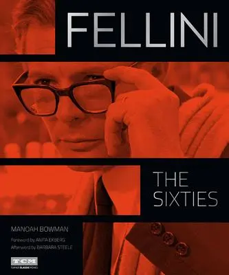 Fellini: los años sesenta - Fellini: The Sixties