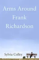 Armas alrededor de Frank Richardson - Arms Around Frank Richardson