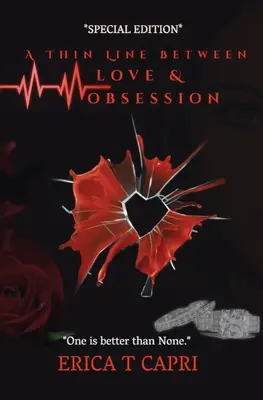 A Thin Line Between Love &Obsession (Libro uno de la serie Unravel): Edición Especial - A Thin Line Between Love &Obsession ( Book one of Unravel Series): Special Edition