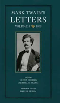 Cartas de Mark Twain, volumen 3: 1869volumen 9 - Mark Twain's Letters, Volume 3: 1869volume 9