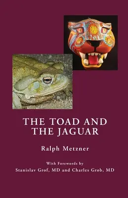 El sapo y el jaguar: Informe de campo sobre la investigación subterránea de una medicina visionaria Bufo alvarius y la 5-metoxi-dimetiltriptamina - The Toad and the Jaguar: A Field Report of Underground Research on a Visionary Medicine Bufo alvarius and 5-methoxy-dimethyltryptamine