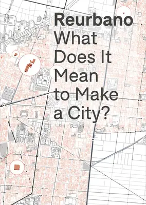 Reurbano: Hacia una ciudad - Reurbano: Toward a City