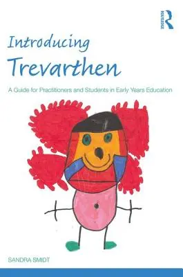 Introducción a Trevarthen: Guía para profesionales y estudiantes de educación infantil - Introducing Trevarthen: A Guide for Practitioners and Students in Early Years Education
