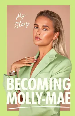 Convertirse en Molly-Mae: Mi historia - Becoming Molly-Mae: My Story