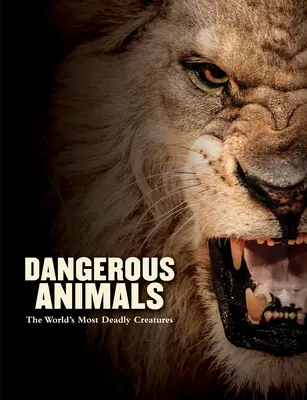 Animales peligrosos: Las criaturas más mortíferas del mundo - Dangerous Animals: The World's Most Deadly Creatures