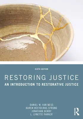 Restaurar la justicia: Introducción a la justicia reparadora - Restoring Justice: An Introduction to Restorative Justice