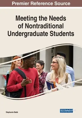Cómo satisfacer las necesidades de los estudiantes universitarios no tradicionales - Meeting the Needs of Nontraditional Undergraduate Students