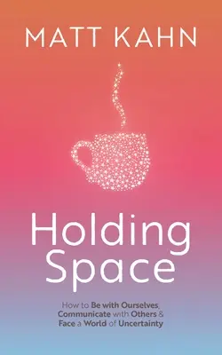 Todo por amor: El poder transformador de mantener el espacio - All for Love: The Transformative Power of Holding Space