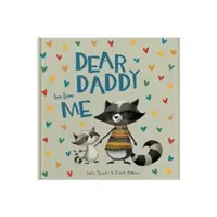 Querido papá, te quiero - Un libro para regalar a tu padre - Dear Daddy Love From Me - A gift book for a child to give to their father