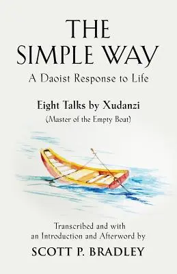 El Camino Sencillo: Una respuesta daoísta a la vida - The Simple Way: A Daoist Response to Life