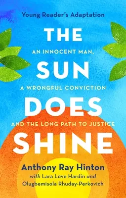 El sol brilla: Un hombre inocente, una condena injusta y el largo camino hacia la justicia - The Sun Does Shine: An Innocent Man, a Wrongful Conviction, and the Long Path to Justice