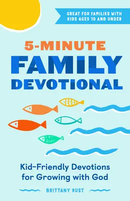 Devocional familiar de 5 minutos: Devocionales familiares de 5 minutos: Devociones para niños para crecer con Dios - 5-Minute Family Devotional: Kid-Friendly Devotions for Growing with God