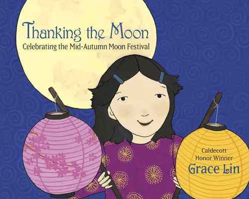 Agradecimiento a la Luna: Celebración de la Fiesta de la Luna del Medio Otoño - Thanking the Moon: Celebrating the Mid-Autumn Moon Festival