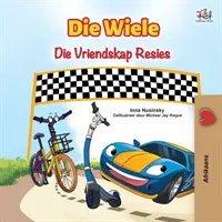 Las Ruedas La Carrera de la Amistad (Afrikaans Libro Infantil) - The Wheels The Friendship Race (Afrikaans Book for Kids)