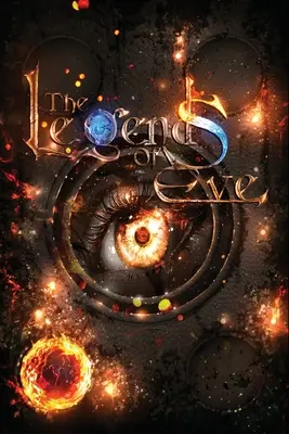 Las Leyendas de Eva: Libro de Fuego - The Legends of Eve: Book of Fire