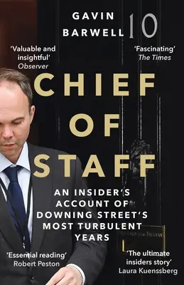 Jefe de Gabinete - Relato desde dentro de los años más turbulentos de Downing Street (Barwell Gavin (autor)) - Chief of Staff - An Insider's Account of Downing Street's Most Turbulent Years (Barwell Gavin (author))