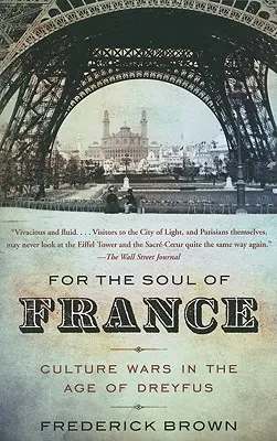 Por el alma de Francia: Guerras culturales en la era de Dreyfus - For the Soul of France: Culture Wars in the Age of Dreyfus