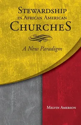 La mayordomía en las iglesias afroamericanas: Un nuevo paradigma - Stewardship in African American Churches: A New Paradigm