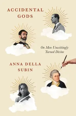 Dioses accidentales: Sobre la raza, el imperio y los hombres involuntariamente convertidos en divinos - Accidental Gods: On Race, Empire, and Men Unwittingly Turned Divine