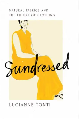 Sundressed: Los tejidos naturales y el futuro de la ropa - Sundressed: Natural Fabrics and the Future of Clothing
