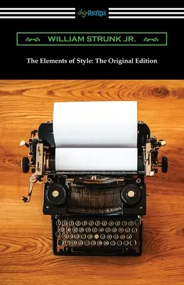 Los elementos de estilo: La edición original - The Elements of Style: The Original Edition