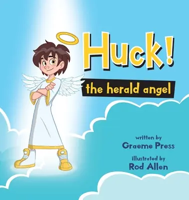 ¡Huck! El Ángel Heraldo - Huck! The Herald Angel