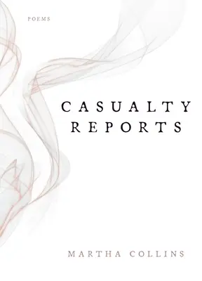 Informes de bajas: Poemas - Casualty Reports: Poems