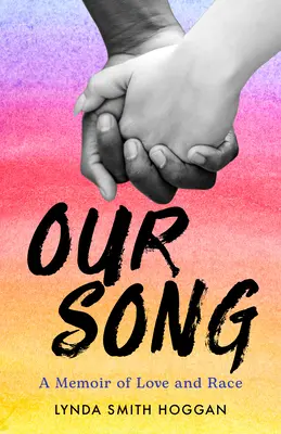 Nuestra canción: Una memoria de amor y raza - Our Song: A Memoir of Love and Race