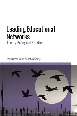 Liderando redes educativas: Teoría, política y práctica - Leading Educational Networks: Theory, Policy and Practice