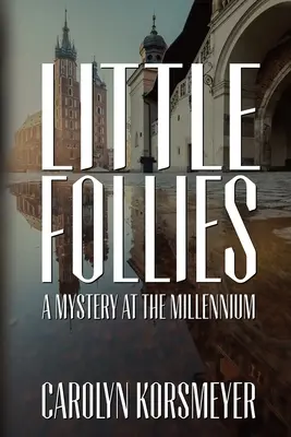 Pequeñas locuras: Un misterio en el milenio - Little Follies: A Mystery at the Millennium