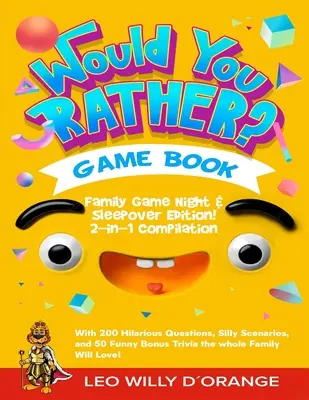 Would You Rather Game Book Family Game Night & Sleepover Edition: Recopilación 2 en 1 - Desafío «Intenta no reírte» con 400 preguntas divertidísimas, situaciones absurdas y 50 bonus divertidos. - Would You Rather Game Book Family Game Night & Sleepover Edition!: 2-in-1 Compilation - Try Not To Laugh Challenge with 400 Hilarious Questions, Silly