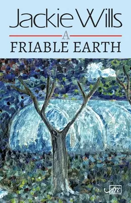 Una tierra friable - A Friable Earth