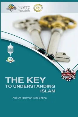 La clave para entender el Islam - The Key to Understanding Islam