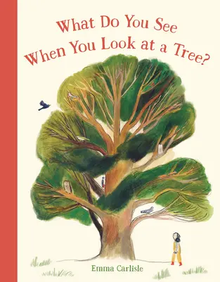 ¿Qué ves cuando miras un árbol? - What Do You See When You Look at a Tree?