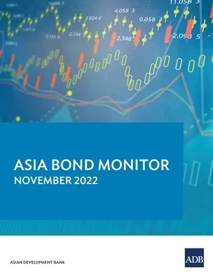 Asia Bond Monitor - Noviembre de 2022 - Asia Bond Monitor - November 2022