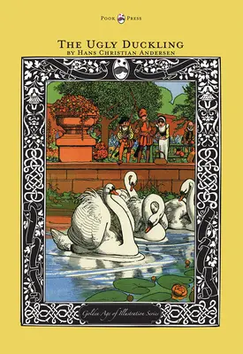 El patito feo - Serie Ilustraciones de la Edad de Oro - The Ugly Duckling - The Golden Age of Illustration Series