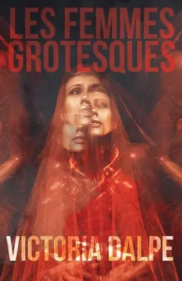 Las mujeres grotescas - Les Femmes Grotesques