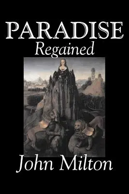 El paraíso recobrado de John Milton, Poesía, Clásicos, Colecciones literarias - Paradise Regained by John Milton, Poetry, Classics, Literary Collections