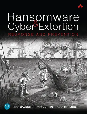 Ransomware y extorsión cibernética: Respuesta y prevención - Ransomware and Cyber Extortion: Response and Prevention