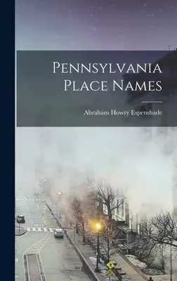 Nombres de lugares de Pensilvania - Pennsylvania Place Names