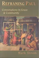 Reencuadrar a Pablo: Conversaciones sobre la gracia y la comunidad - Reframing Paul: Conversations in Grace & Community