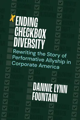 Acabar con la diversidad: Reescribiendo la historia del aliadismo performativo en el mundo empresarial estadounidense - Ending Checkbox Diversity: Rewriting the Story of Performative Allyship in Corporate America