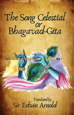 La Canción Celestial o Bhagavad-Gita Traducido - The Song Celestial or Bhagavad-Gita Translated