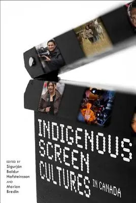 Culturas indígenas de la pantalla en Canadá - Indigenous Screen Cultures in Canada